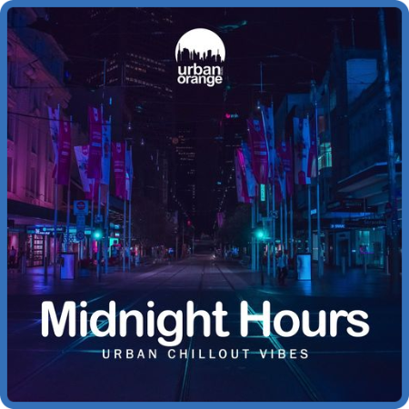 VA - Midnight Hours  Urban Chillout Vibes (2021)