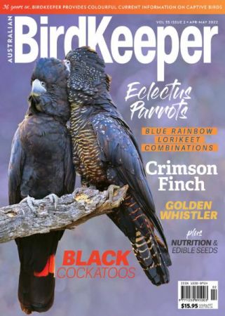 Australian Birdkeeper   Volume 35 Issue 2   April May 2022