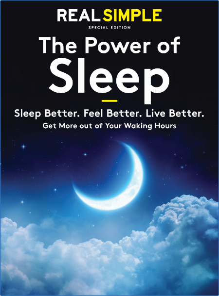 Real Simple The Power of Sleep: Sleep Better. Feel Better. Living Better – Februar...