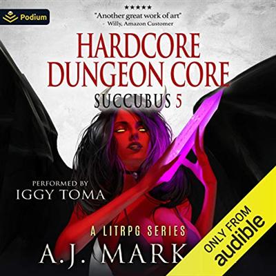 Hardcore Dungeon Core: Succubus, Book 5 [Audiobook]