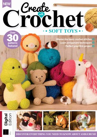 Create With Crochet Soft Toys   Sixth Edition, 2022