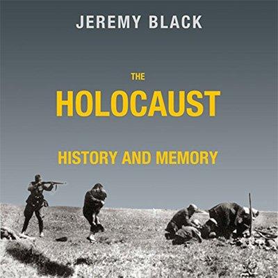 The Holocaust: History and Memory (Audiobook)