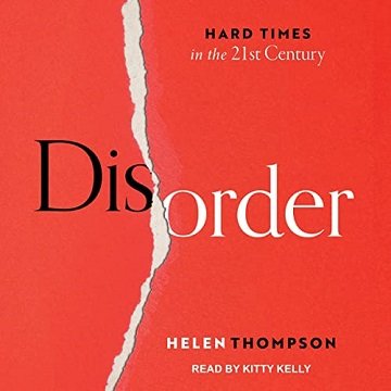 Disorder: Hard Times in the 21st Century [Audiobook]