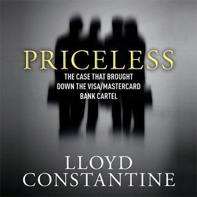 Priceless: The Case That Brought Down the Visa/MasterCard Bank Cartel (Audiobook)