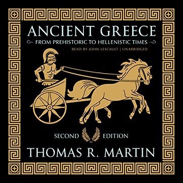 Ancient Greece, Second Edition: From Prehistoric to Hellenistic Times [Audiobook]