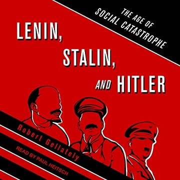 Lenin, Stalin, and Hitler: The Age of Social Catastrophe [Audiobook]