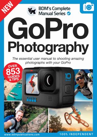 GoPro Photography The Complete Manual   Issue 01, 2022