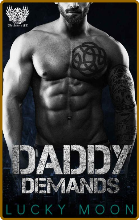 Daddy Demands (The Drifters MC Book 1) -Lucky Moon