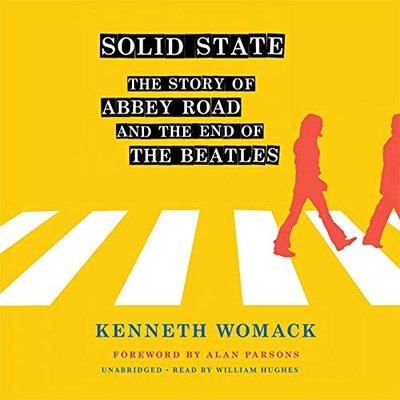 Solid State: The Story of Abbey Road and the End of the Beatles (Audiobook)