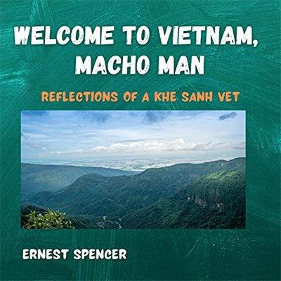 Welcome to Vietnam, Macho Man: Reflections of a Khe Sanh Vet (Audiobook)