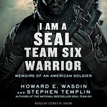 I Am a SEAL Team Six Warrior: Memoirs of an American Soldier [Audiobook]