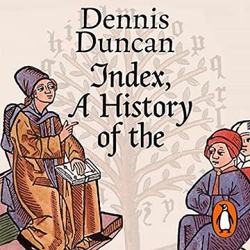 Index, A History of the: A Bookish Adventure [Audiobook]
