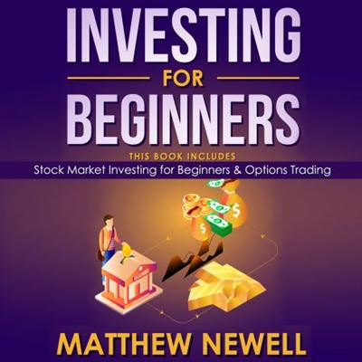 Investing for Beginners: This Book Includes   Stock Market Investing for Beginners & Options Trading [Audiobook]