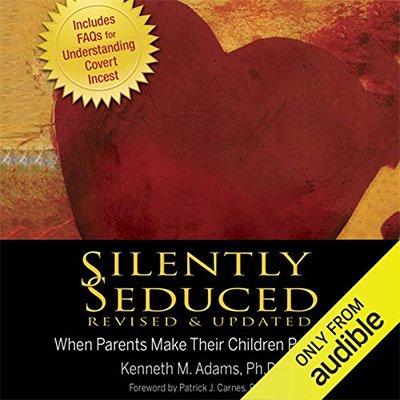 Silently Seduced: When Parents Make Their Children Partners (Audiobook)