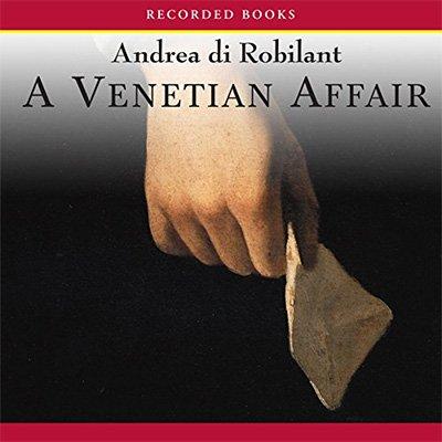 A Venetian Affair: A True Tale of Forbidden Love in the 18th Century (Audiobook)