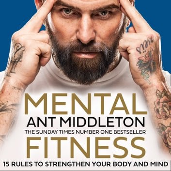 Mental Fitness: 15 Rules to Strengthen Your Body and Mind [Audiobook]