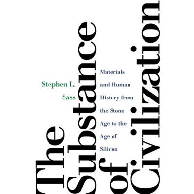 The Substance of Civilization: Materials and Human History from the Stone Age to the Age of Silicon [Audiobook]