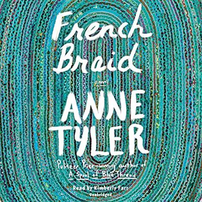 French Braid: A Novel [Audiobook]