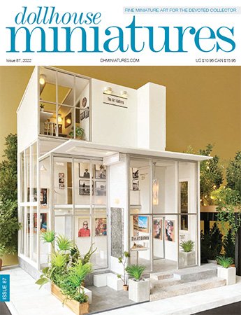 Dollhouse Miniatures   Issue 87, April 2022
