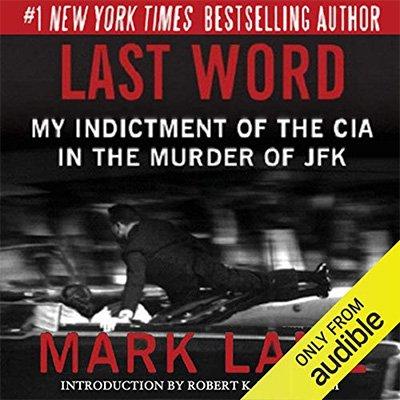 Last Word: My Indictment of the CIA in the Murder of JFK (Audiobook)