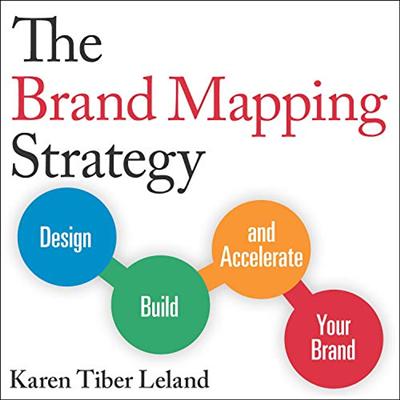 The Brand Mapping Strategy: Design, Build, and Accelerate Your Brand [Audiobook]