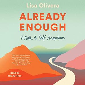 Already Enough: A Path to Self Acceptance [Audiobook]