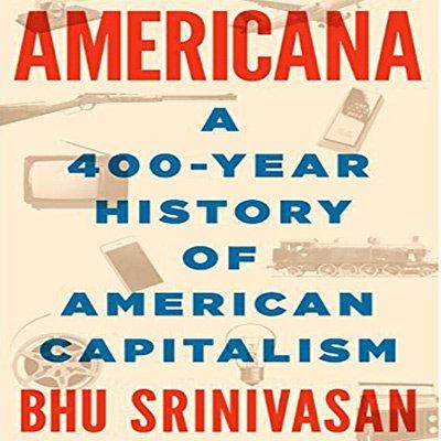 Americana: A 400 Year History of American Capitalism (Audiobook)