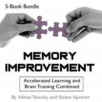Memory Improvement: Accelerated Learning and Brain Training Combined [Audiobook]