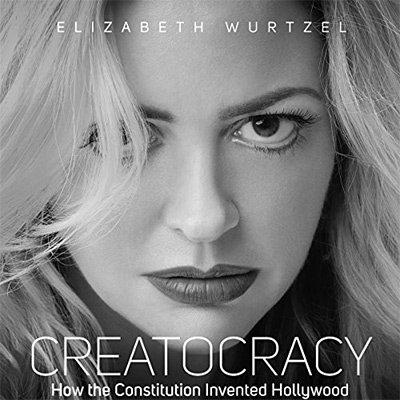 Creatocracy: How the Constitution Invented Hollywood (Audiobook)