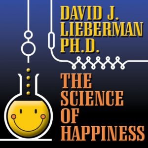 The Science of Happiness: How to Stop the Struggle and Start Your Life [Audiobook]