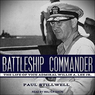 Battleship Commander: The Life of Vice Admiral Willis A. Lee Jr. [Audiobook]