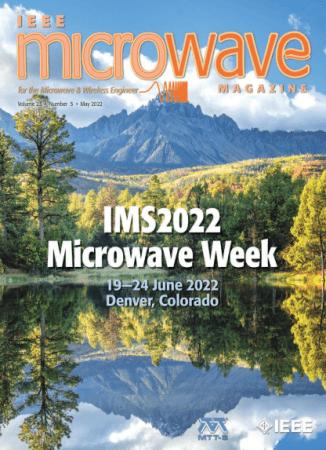 IEEE Microwave Magazine   Vol. 23 No. 05, May 2022