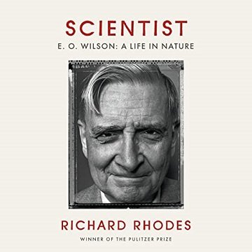 Scientist: E. O. Wilson: A Life in Nature [Audiobook]