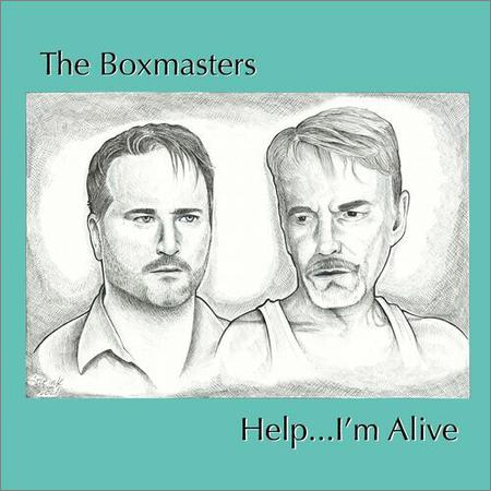 The Boxmasters - Help…I’m Alive (2022)