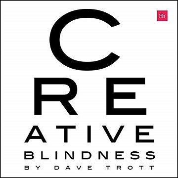Creative Blindness (And How to Cure It): Real Life Stories of Remarkable Creative Vision [Audiobook]