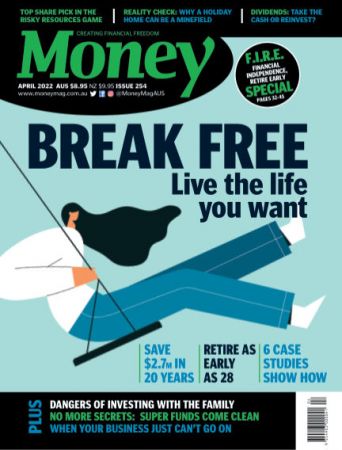 Money Australia   Issue 254, April 2022