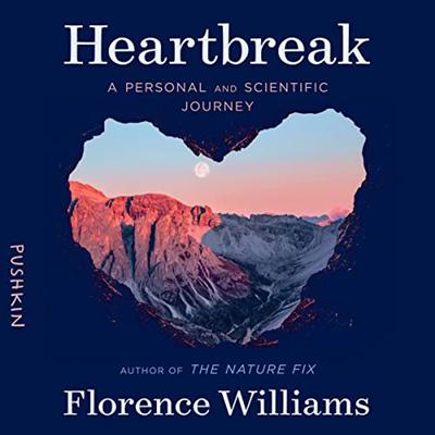 Heartbreak: A Personal and Scientific Journey [Audiobook]