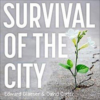 Survival of the City: Living and Thriving in an Age of Isolation (Audiobook)