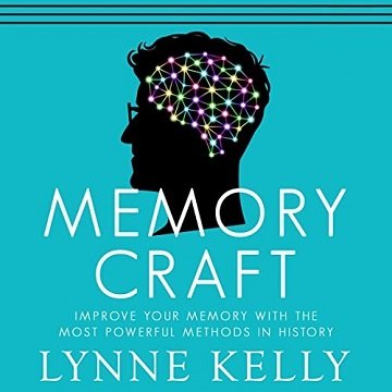 Memory Craft: Improve Your Memory with the Most Powerful Methods in History, 2021 Edition [Audiobook]