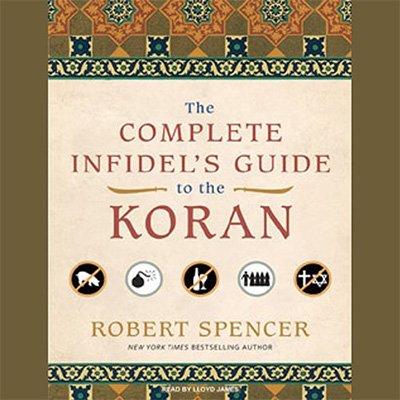 The Complete Infidel's Guide to the Koran (Audiobook)