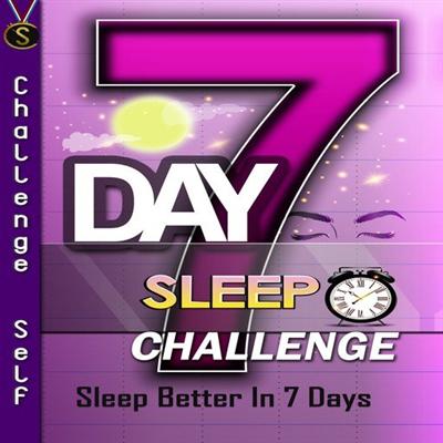 7 Day Sleep Challenge [Audiobook]
