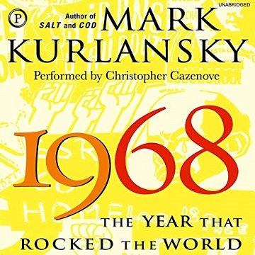 1968: The Year That Rocked the World [Audiobook]