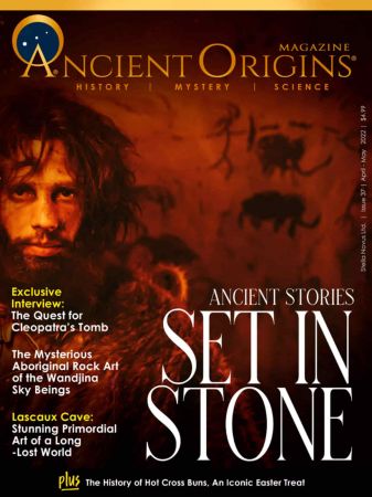 Ancient Origins Magazine   Issue 37, April/May 2022