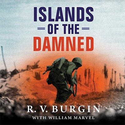 Islands of the Damned: A Marine at War in the Pacific (Audiobook)