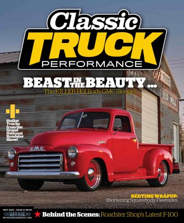 Classic Truck Performance   Volume 3, Issue 21   May 2022