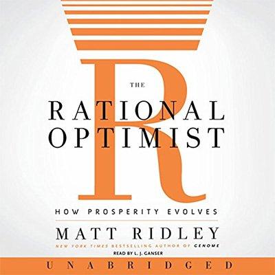The Rational Optimist: How Prosperity Evolves (Audiobook)