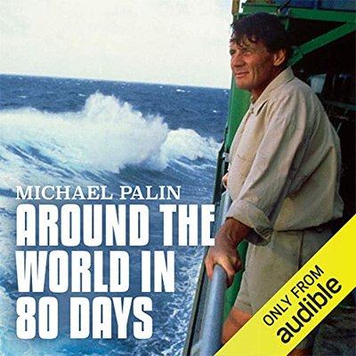Michael Palin: Around the World in 80 Days (Audiobook)