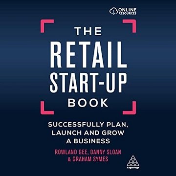 The Retail Start Up Book: Successfully Plan, Launch and Grow a Business [Audiobook]