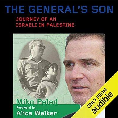The General's Son: Journey of an Israeli in Palestine (Audiobook)