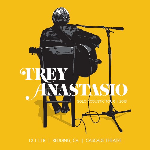 Trey Anastasio - 12 11 18 Cascade Theatre, Redding, CA